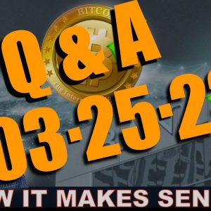 Q&A (AFTER LIVE STREAM) - "1,200 BANKS OFFERING BITCOIN. NOW IT ALL MAKES SENSE."