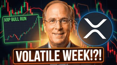 YOU'RE NOT LATE TO XRP YET - VOLATILE WEEK AHEAD? - BLACKROCK & XRPL CONFIRMED - XRP NEWS