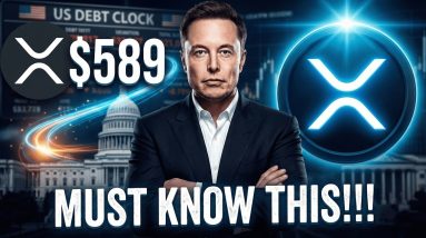 BORROW AGAINST OR SELL YOUR XRP? - ELON MUSK SAYS DON'T SAVE FOR RETIREMENT - U.S. DEBT = $589 XRP?