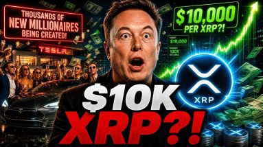CAN XRP REACH $10K? - ELON CREATED 4400 MILLIONAIRES XRP WILL MINT MORE! - XRP WAS DECIDED IN 2017!